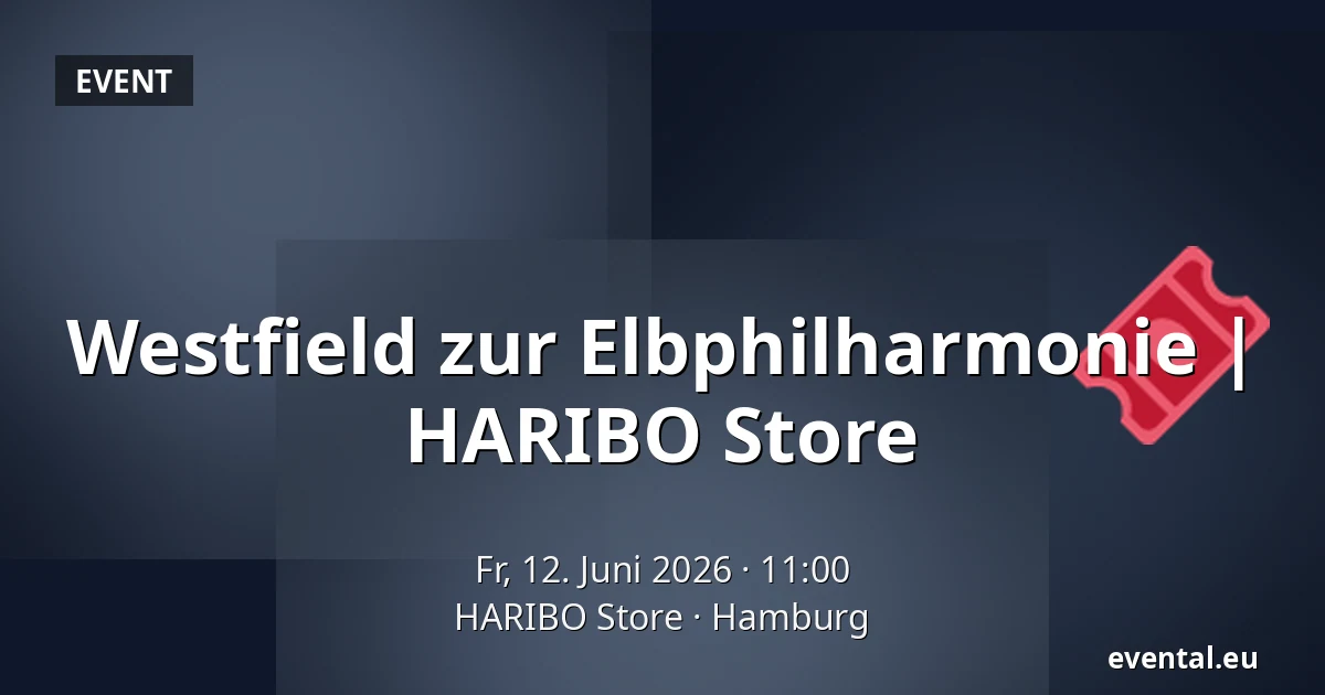Westfield zur Elbphilharmonie | 
HARIBO Store — HARIBO Store, Hamburg