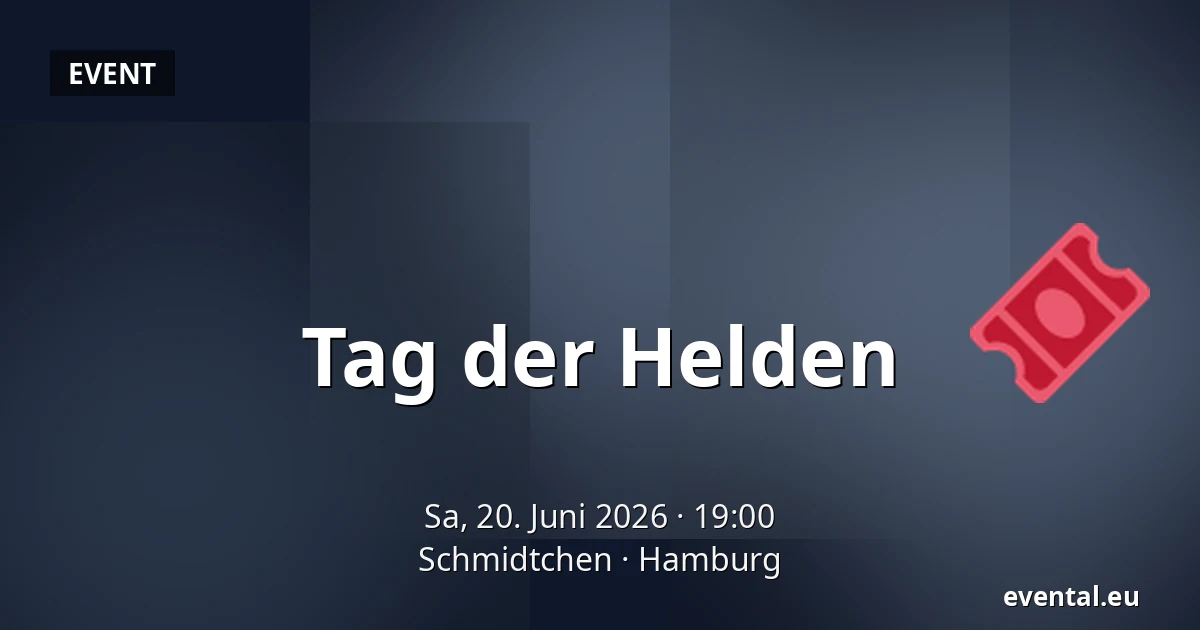 Tag der Helden — Schmidtchen, Hamburg