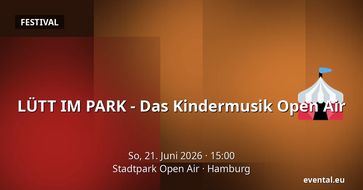 LÜTT IM PARK - Das Kindermusik Open Air — Stadtpark Open Air, Hamburg