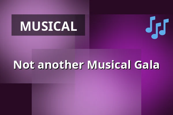 Not another Musical Gala — Schmidtchen, Hamburg