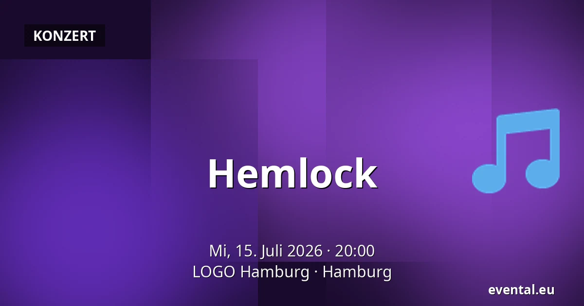 Hemlock — LOGO Hamburg, Hamburg