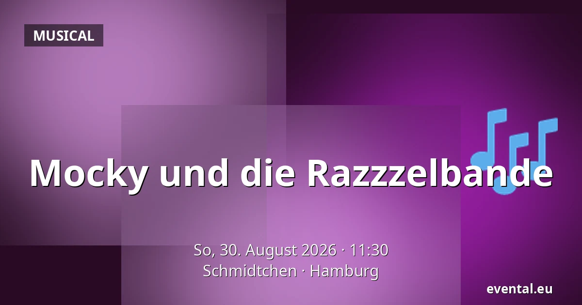 Mocky und die Razzzelbande — Schmidtchen, Hamburg