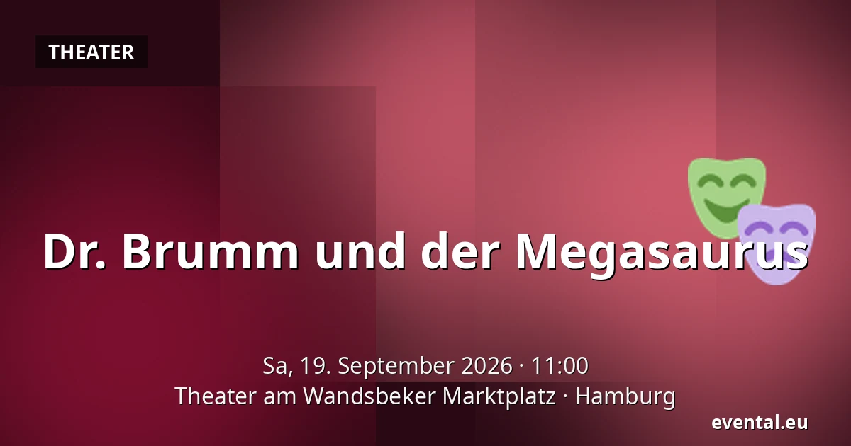 Dr. Brumm und der Megasaurus — Theater am Wandsbeker Marktplatz, Hamburg