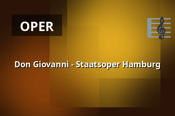 Don Giovanni - Staatsoper Hamburg — Hamburgische Staatsoper, Hamburg