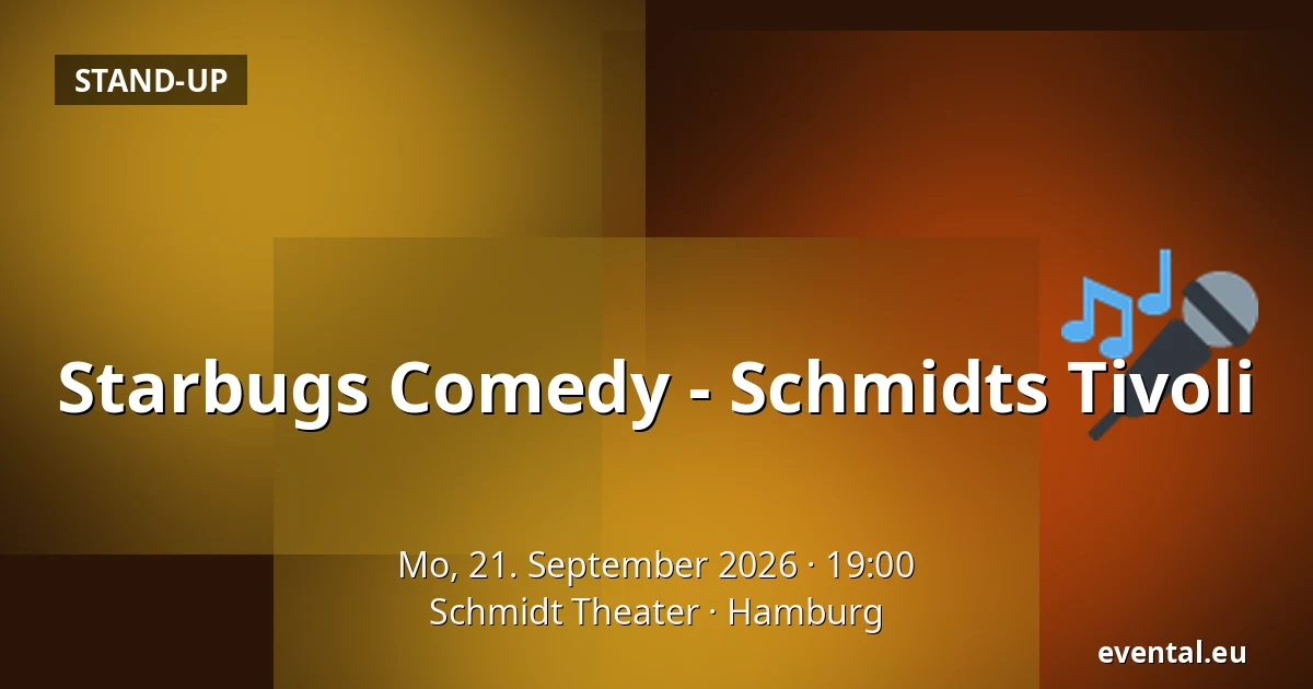Starbugs Comedy - Schmidts Tivoli — Schmidt Theater, Hamburg