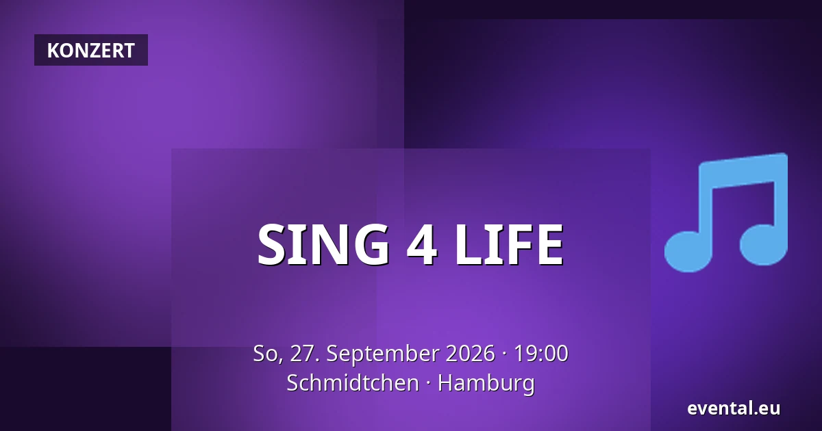 SING 4 LIFE — Schmidtchen, Hamburg