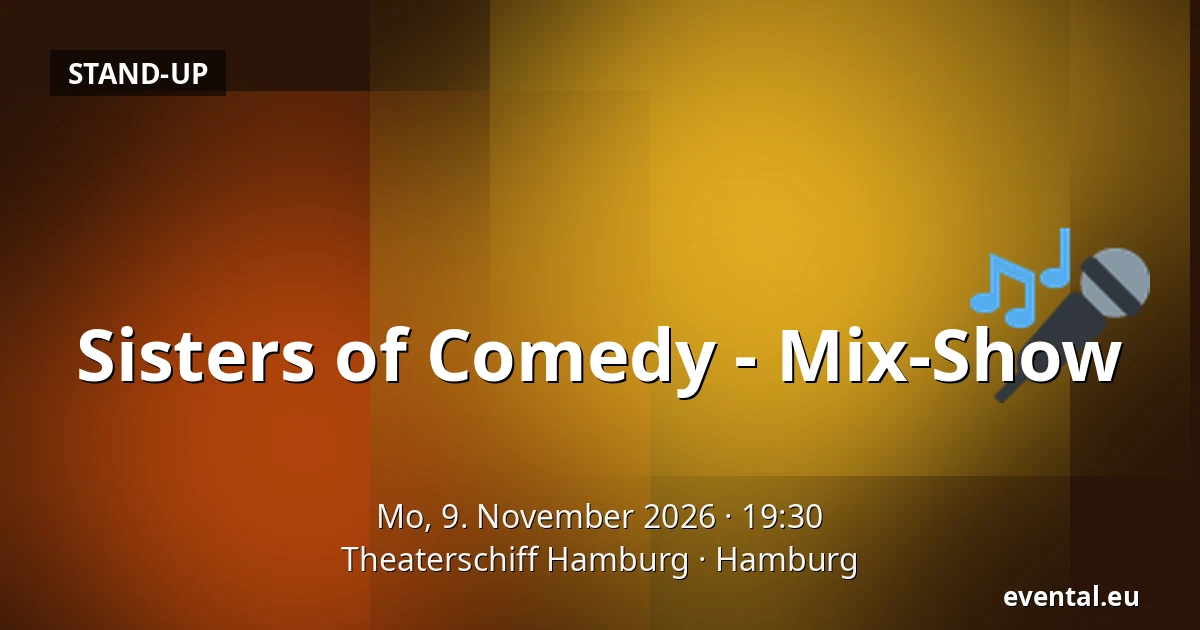 Sisters of Comedy - Mix-Show — Theaterschiff Hamburg, Hamburg