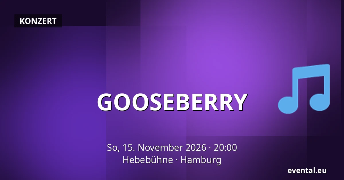 GOOSEBERRY — Hebebühne, Hamburg