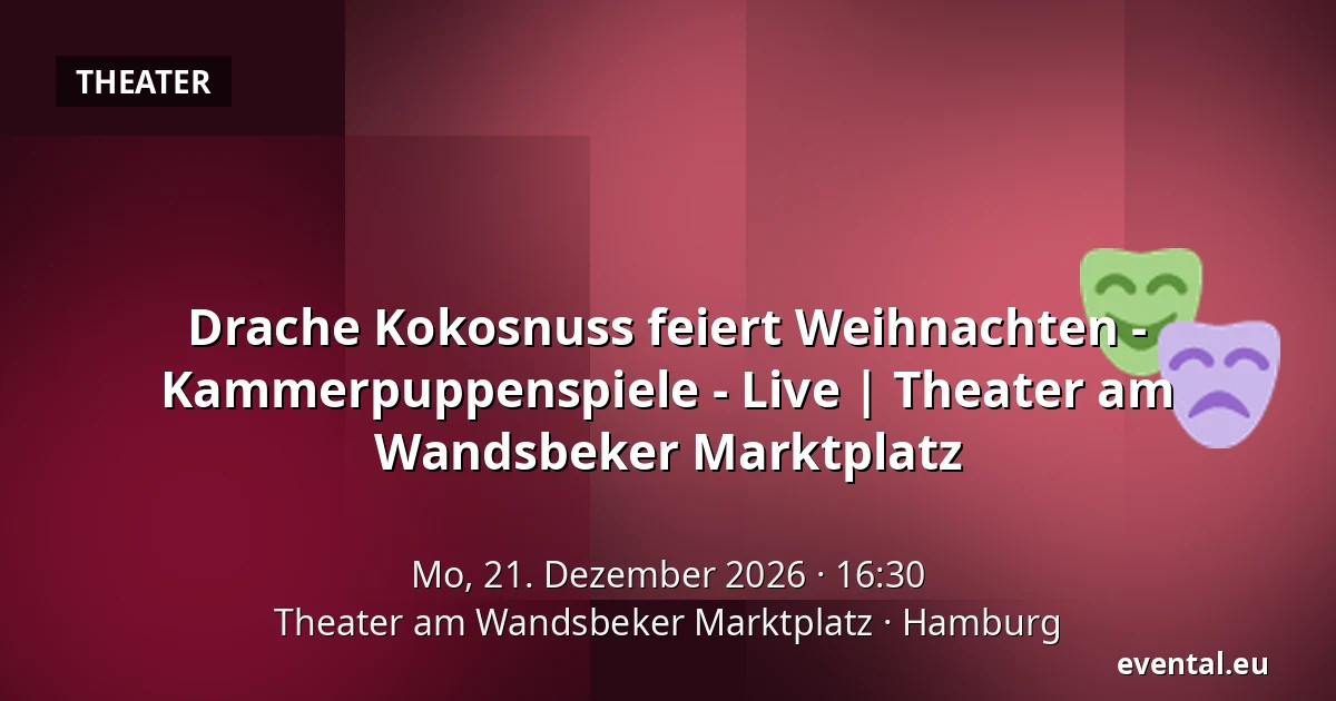 Drache Kokosnuss feiert Weihnachten - Kammerpuppenspiele - Live | Theater am Wandsbeker Marktplatz — Theater am Wandsbeker Marktplatz, Hamburg