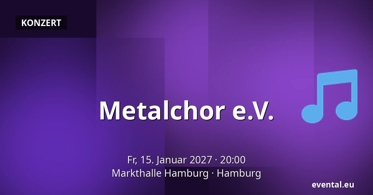 Metalchor e.V. — Markthalle Hamburg, Hamburg