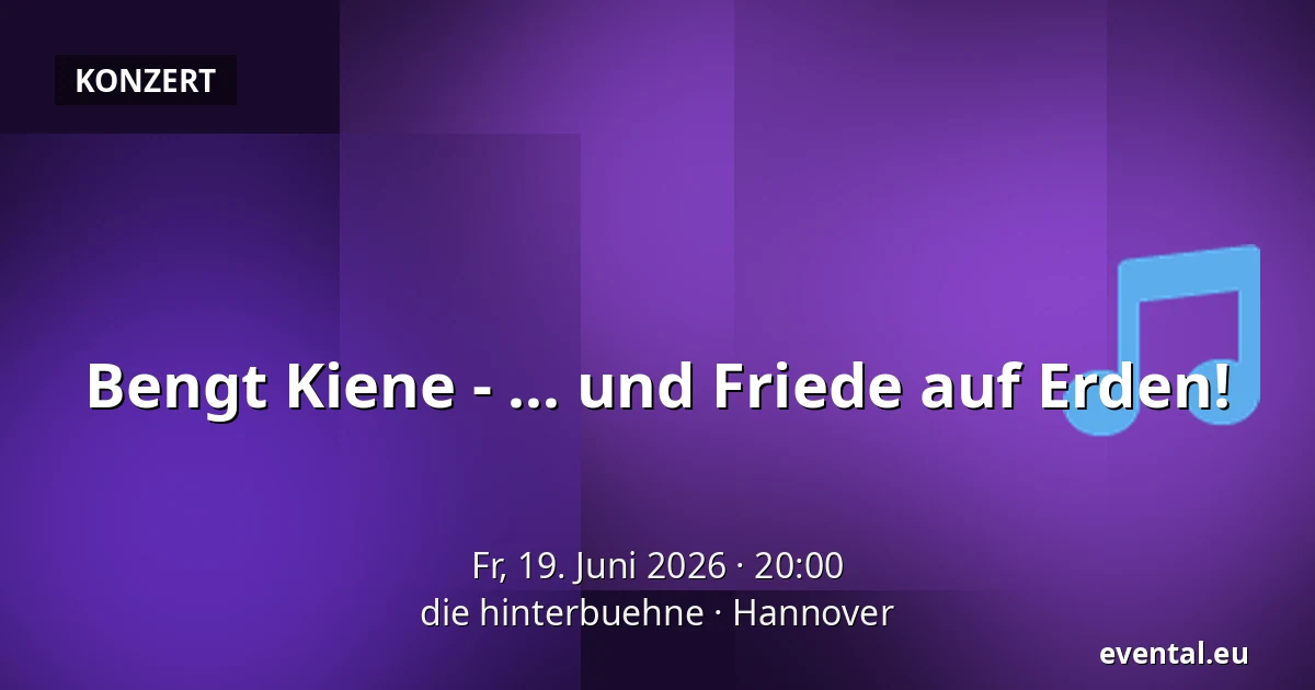 Bengt Kiene - … und Friede auf Erden! — die hinterbuehne, Hannover