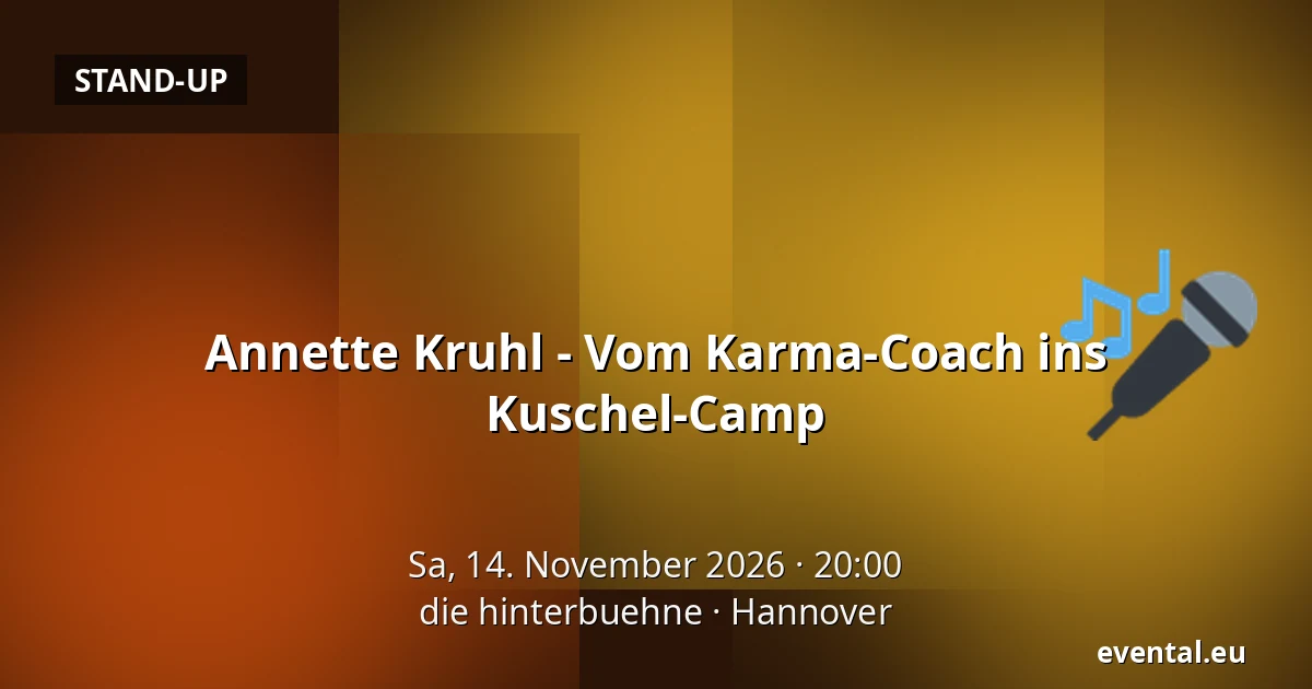 Annette Kruhl - Vom Karma-Coach ins Kuschel-Camp — die hinterbuehne, Hannover