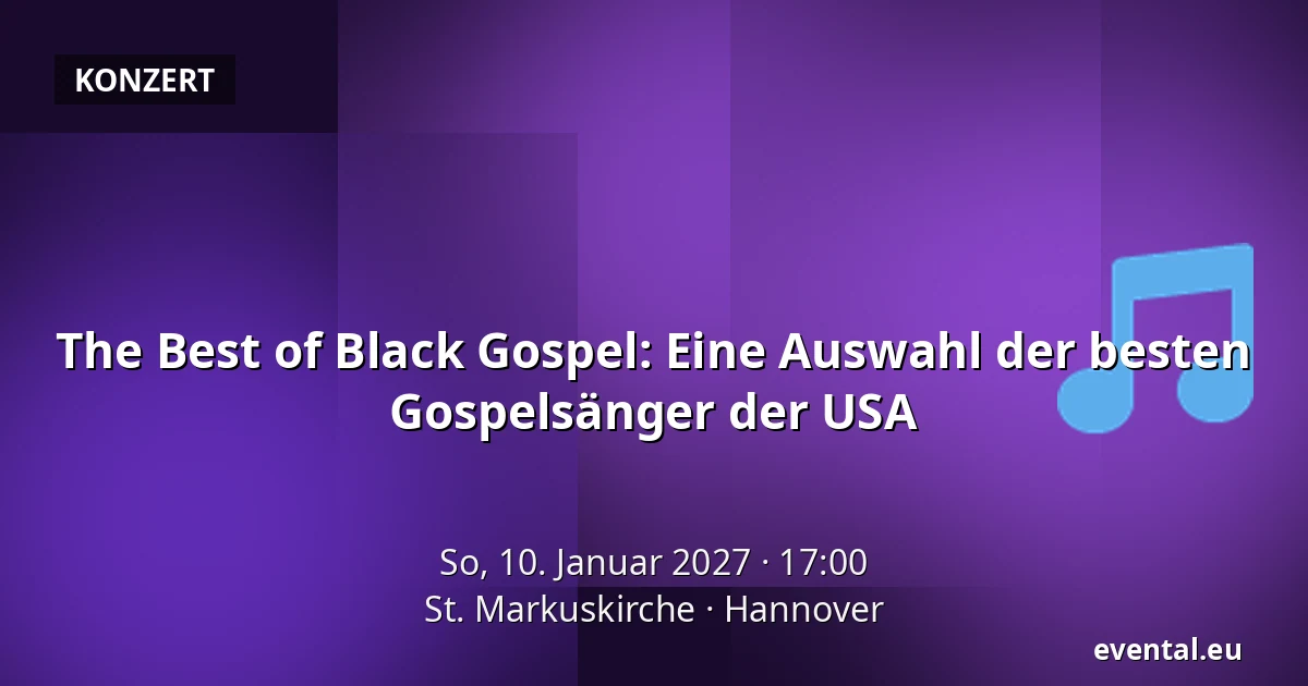 The Best of Black Gospel: Eine Auswahl der besten Gospelsänger der USA — St. Markuskirche, Hannover