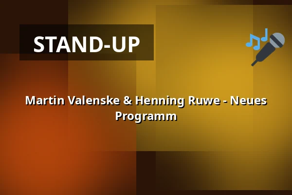 Martin Valenske & Henning Ruwe - Neues Programm — die hinterbuehne, Hannover