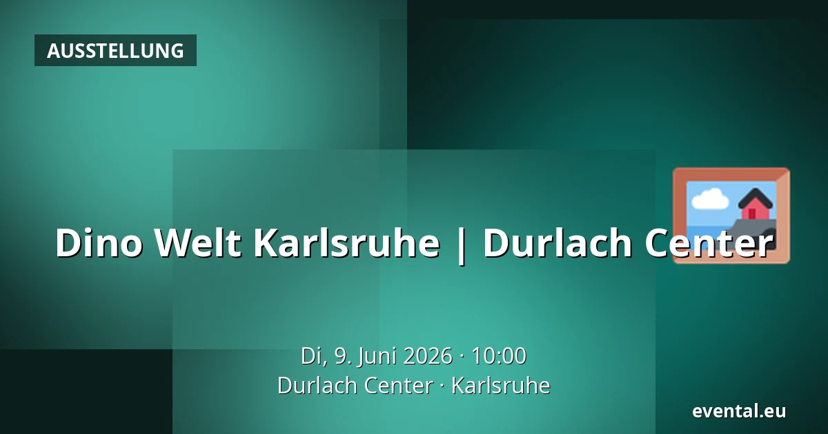 Dino Welt Karlsruhe | Durlach Center — Durlach Center, Karlsruhe