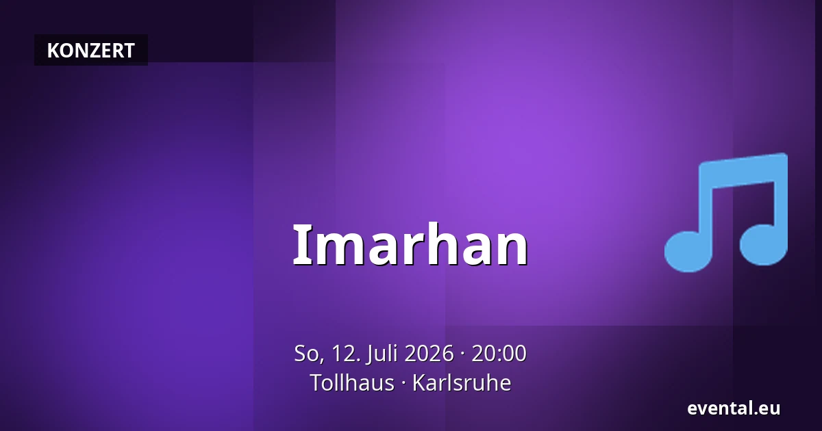 Imarhan — Tollhaus, Karlsruhe