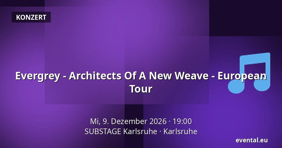 Evergrey - Architects Of A New Weave - European Tour — SUBSTAGE Karlsruhe, Karlsruhe