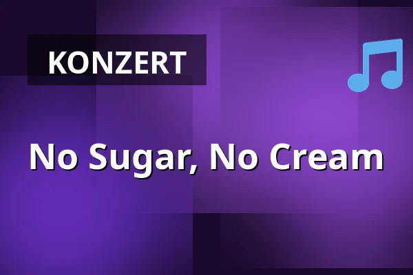 No Sugar, No Cream — Jazzclub Karlsruhe e.V., Karlsruhe