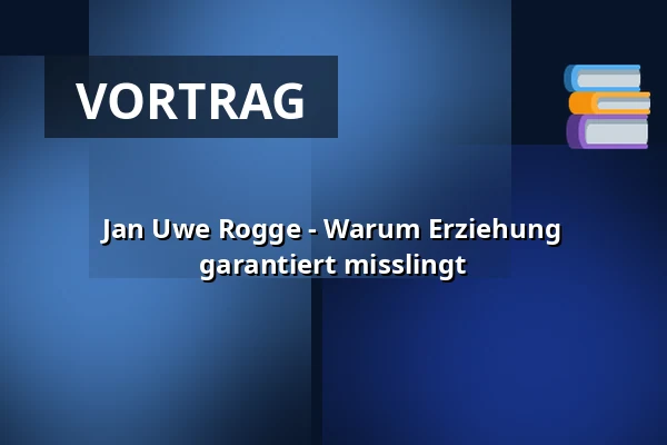 Jan Uwe Rogge - Warum Erziehung garantiert misslingt — Max Nachttheater, Kiel