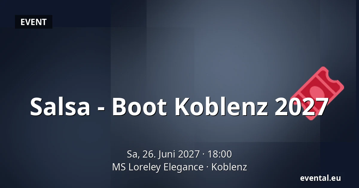 Salsa - Boot Koblenz 2027 — MS Loreley Elegance, Koblenz