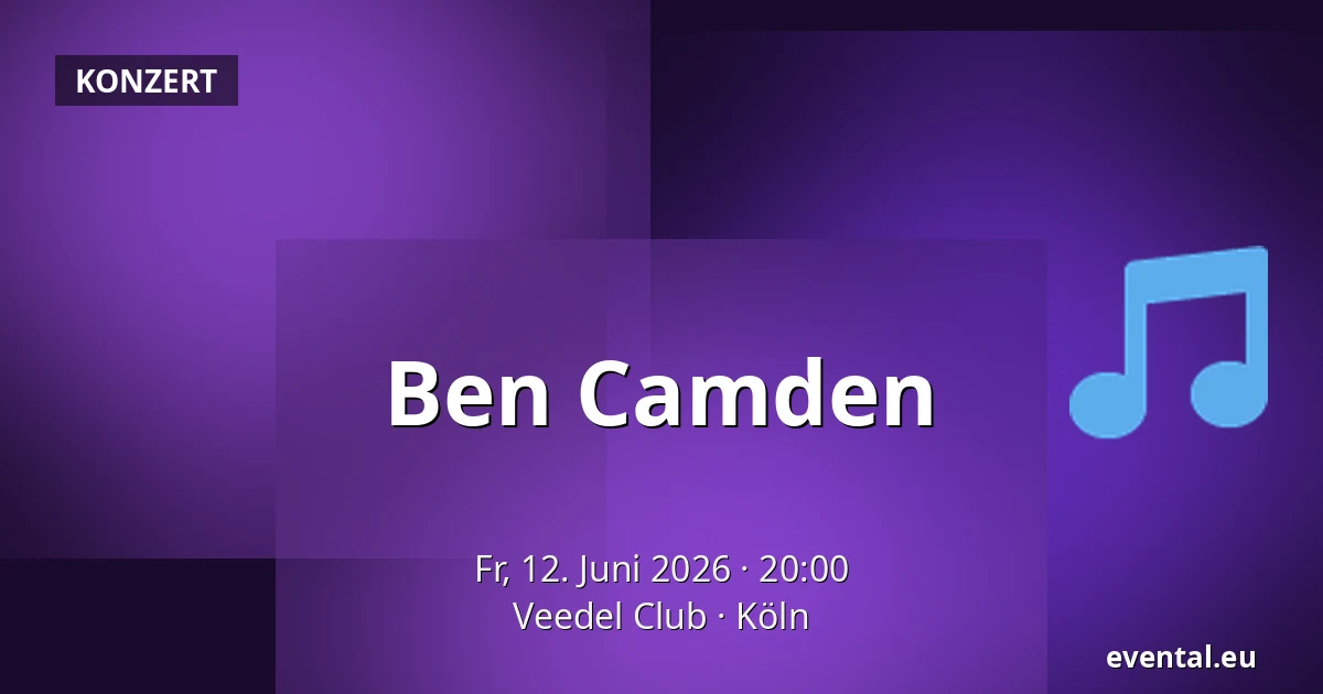 Ben Camden — Veedel Club, Köln