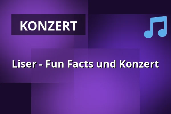 Liser - Fun Facts und Konzert — Comedia - Theater, Köln