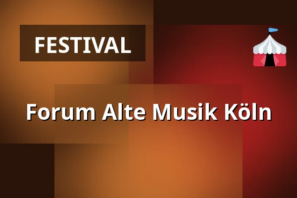 Forum Alte Musik Köln — MAKK - Museum für Angewandte Kunst Köln, Köln