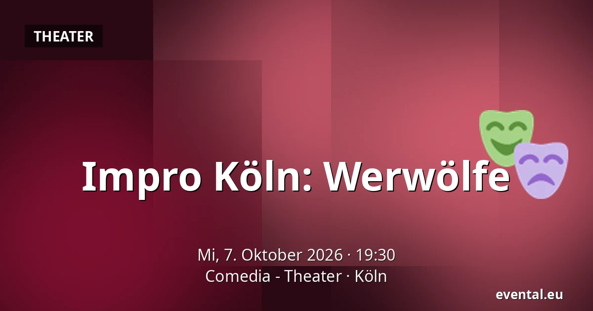 Impro Köln: Werwölfe — Comedia - Theater, Köln
