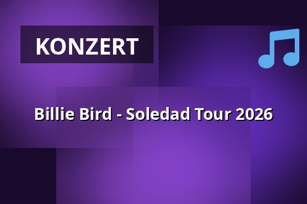 Billie Bird - Soledad Tour 2026 — Tsunami Club, Köln