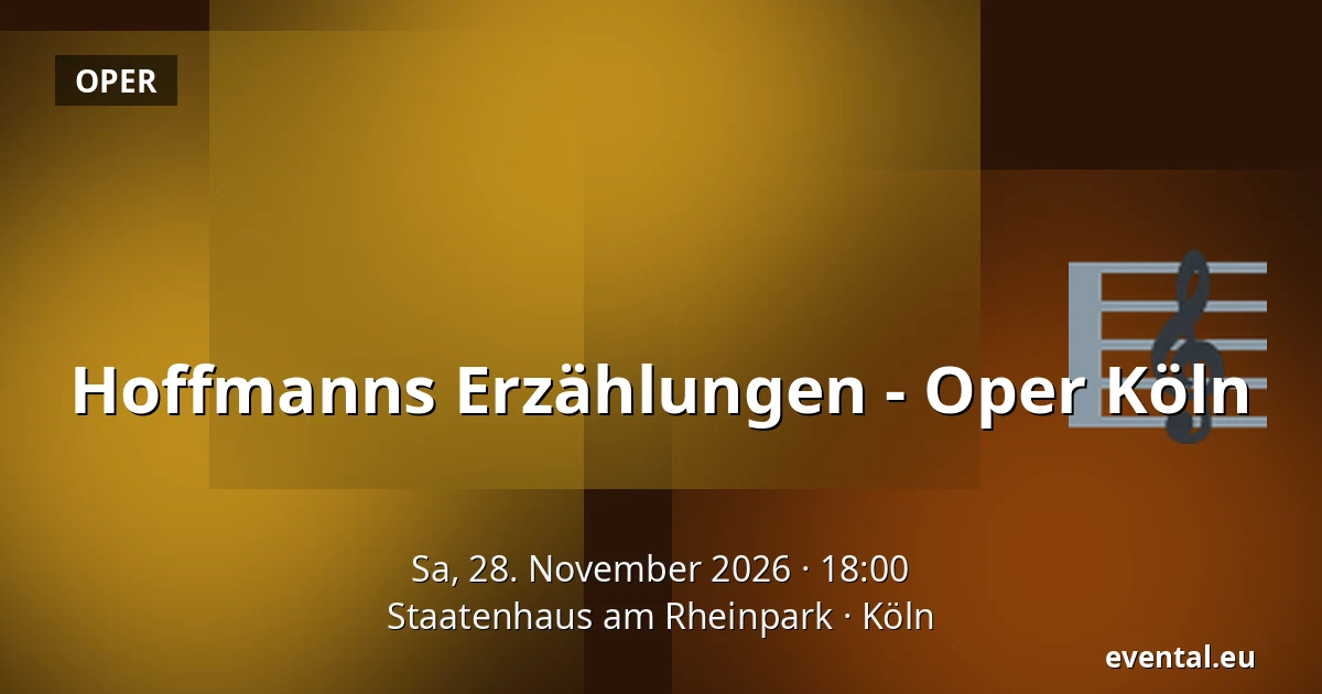 Hoffmanns Erzählungen - Oper Köln — Staatenhaus am Rheinpark, Köln