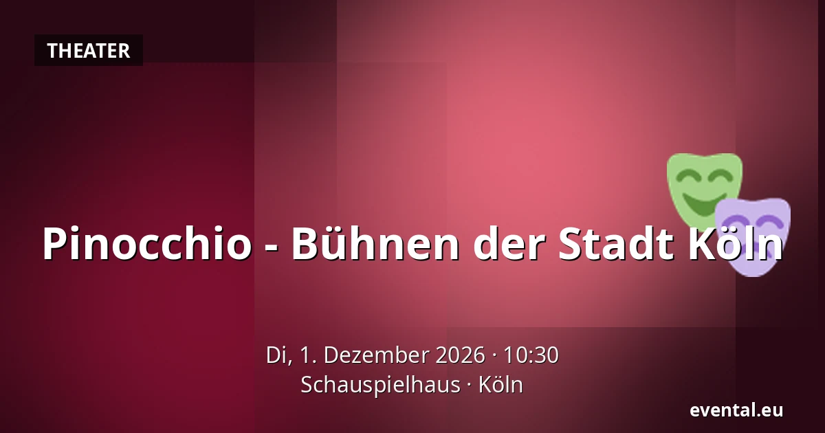 Pinocchio - Bühnen der Stadt Köln — Schauspielhaus, Köln