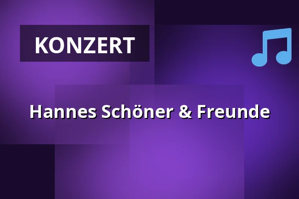 Hannes Schöner & Freunde — Volksbühne am Rudolfplatz, Köln