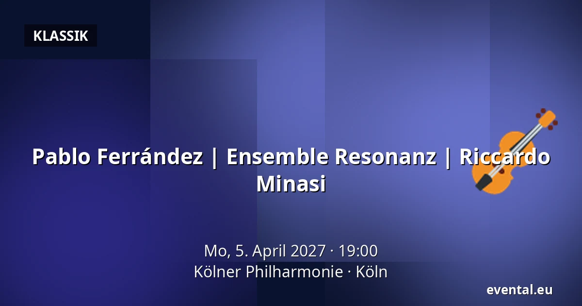 Pablo Ferrández | Ensemble Resonanz | Riccardo Minasi — Kölner Philharmonie, Köln