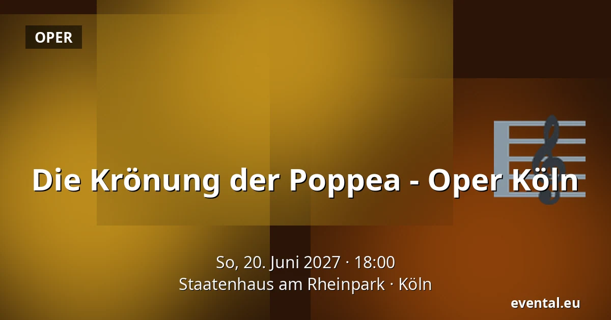 Die Krönung der Poppea - Oper Köln — Staatenhaus am Rheinpark, Köln
