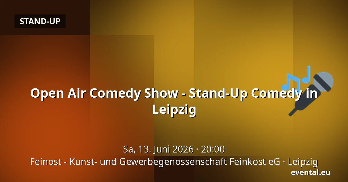 Open Air Comedy Show - Stand-Up Comedy in Leipzig — Feinost - Kunst- und Gewerbegenossenschaft Feinkost eG, Leipzig