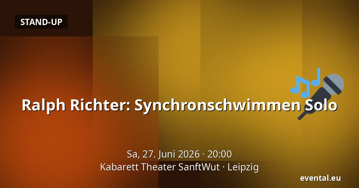 Ralph Richter: Synchronschwimmen Solo — Kabarett Theater SanftWut, Leipzig