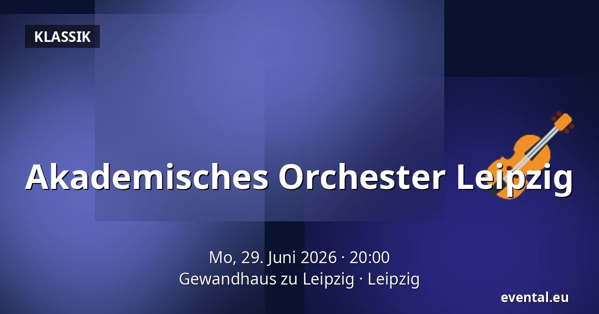 Akademisches Orchester Leipzig — Gewandhaus zu Leipzig, Leipzig