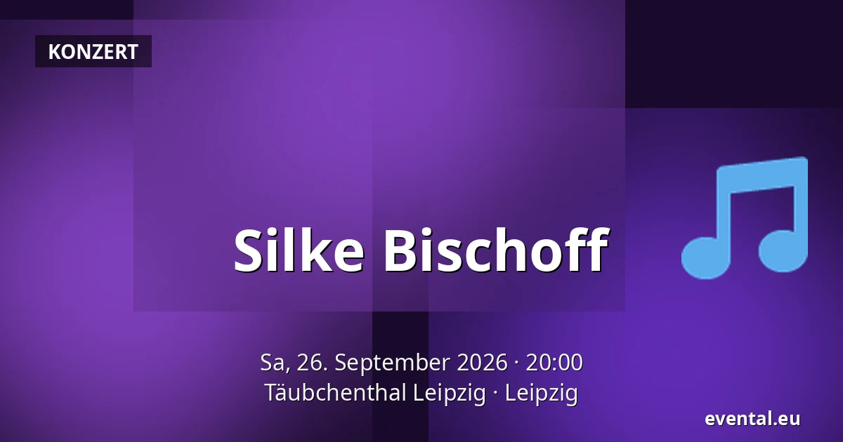 Silke Bischoff — Täubchenthal Leipzig, Leipzig