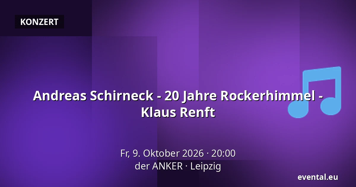 Andreas Schirneck - 20 Jahre Rockerhimmel - Klaus Renft — der ANKER, Leipzig