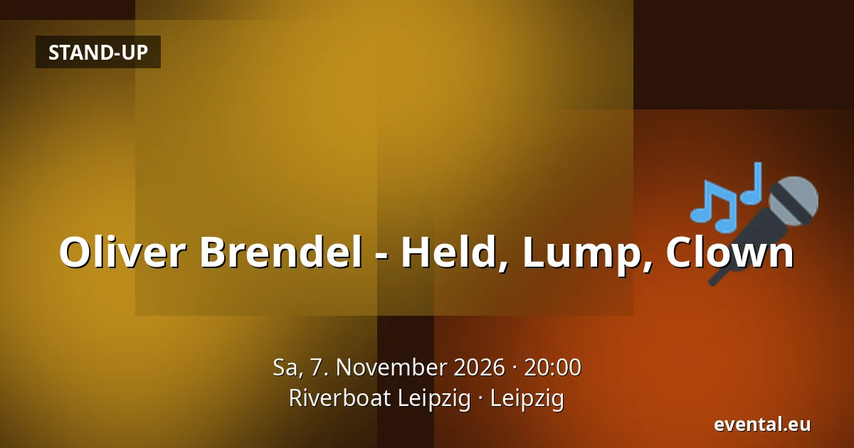 Oliver Brendel - Held, Lump, Clown — Riverboat Leipzig, Leipzig