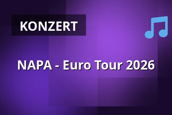 NAPA - Euro Tour 2026 — WERK 2 - Kulturfabrik Leipzig e.V., Leipzig