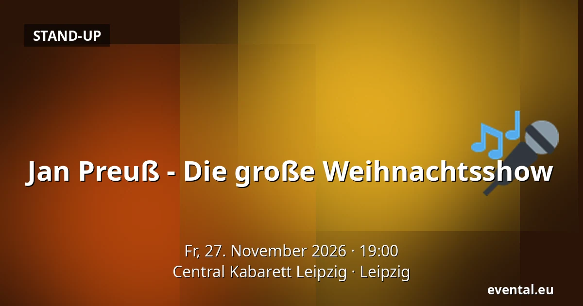 Jan Preuß - Die große Weihnachtsshow — Central Kabarett Leipzig, Leipzig