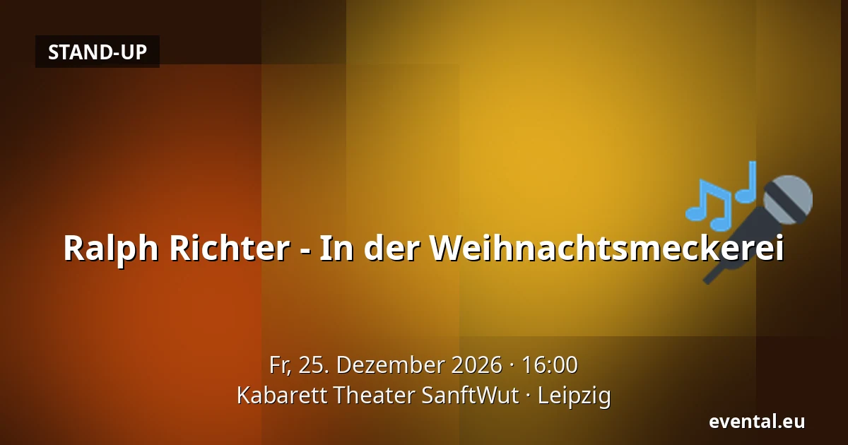 Ralph Richter - In der Weihnachtsmeckerei — Kabarett Theater SanftWut, Leipzig