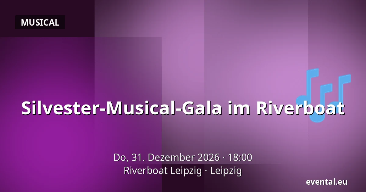 Silvester-Musical-Gala im Riverboat — Riverboat Leipzig, Leipzig