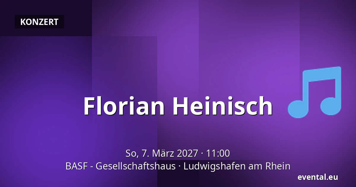 Florian Heinisch — BASF - Gesellschaftshaus, Ludwigshafen am Rhein