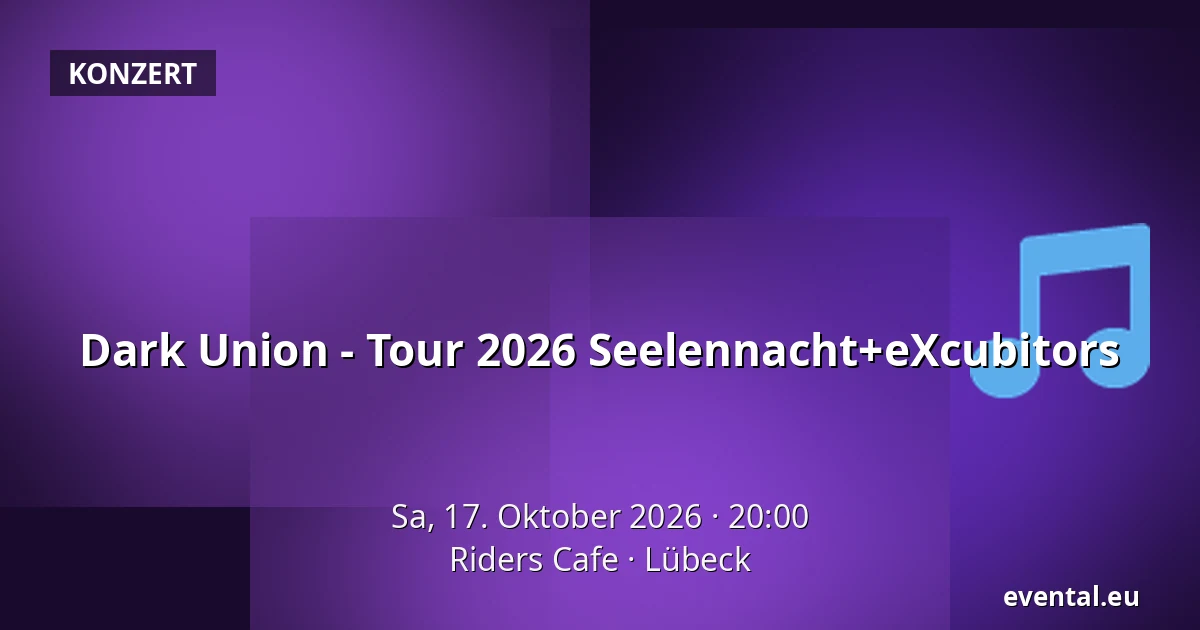 Dark Union - Tour 2026 Seelennacht+eXcubitors — Riders Cafe, Lübeck