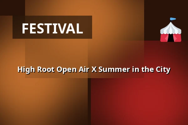 High Root Open Air X Summer in the City — Zitadelle Mainz, Mainz