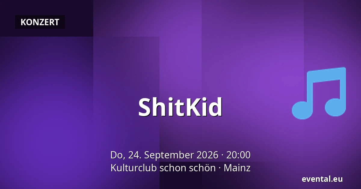 ShitKid — Kulturclub schon schön, Mainz