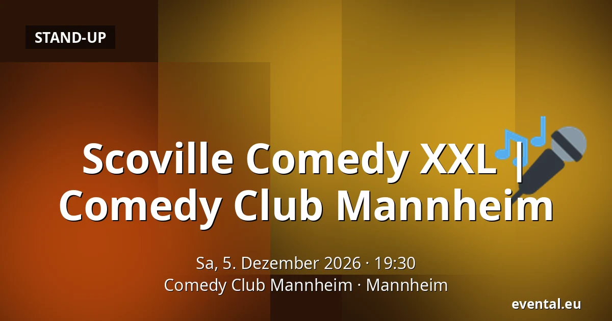 Scoville Comedy XXL | 
Comedy Club Mannheim — Comedy Club Mannheim, Mannheim