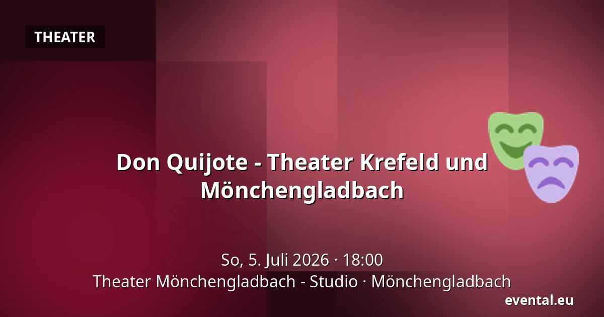 Don Quijote - Theater Krefeld und Mönchengladbach — Theater Mönchengladbach - Studio, Mönchengladbach